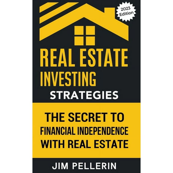 Real Estate Investing Real Estate Investing Strategies: The Secret to Financial Independence with Real Estate, Book 1, (Paperback)