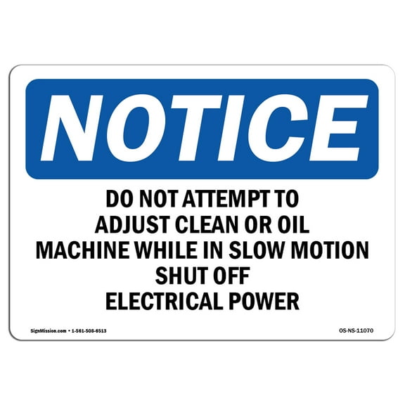 OSHA Notice Signs - Do Not Attempt To Adjust Clean Or Oil Machine | Decal | Protect Your Business, Work Site, Warehouse |  Made in the USA