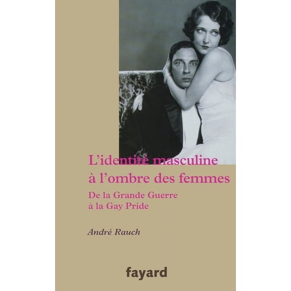 L Identite Masculine a l'Ombre Des Femmes, (Paperback)