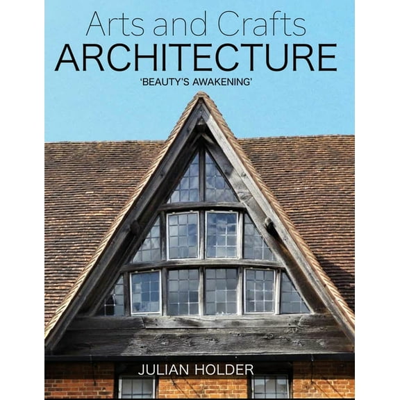 Arts and Crafts Architecture : 'Beauty's Awakening' (Hardcover)