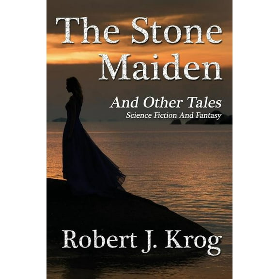 The Stone Maiden and Other Tales (Paperback)