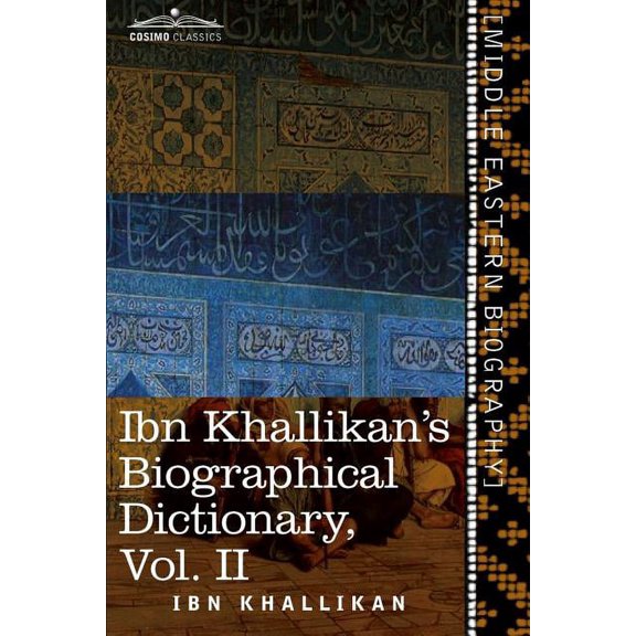 Ibn Khallikan's Biographical Dictionary, Volume II, (Paperback)