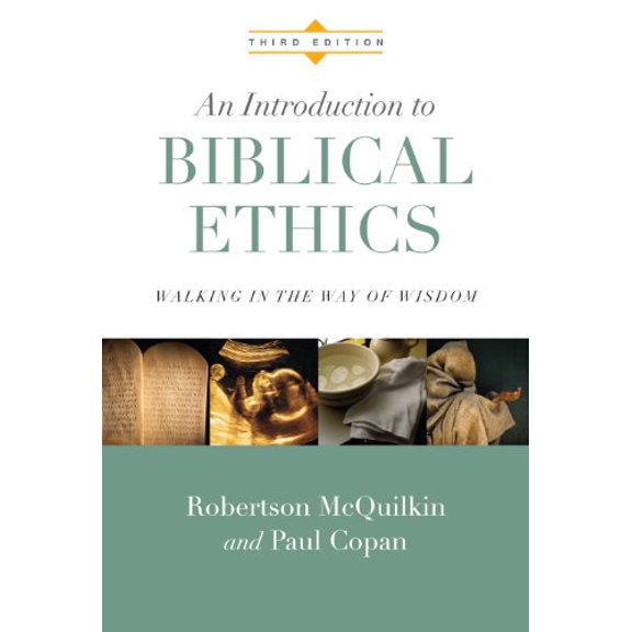Pre-Owned An Introduction to Biblical Ethics: Walking in the Way of Wisdom (Hardcover) 0830828184 9780830828180