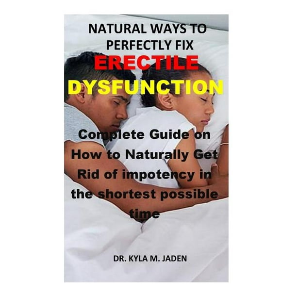 Natural Ways to Fix Erectile Dysfunction Complete Guide