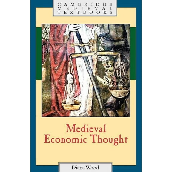 Cambridge Medieval Textbooks Medieval Economic Thought, (Paperback)