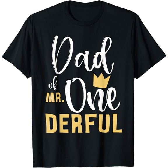 Dad of Mr Onederful 1st Birthday First One-Derful Matching T-ShirtMen's and women's gift, black and white T-shirt, size: Extra large S-4XL