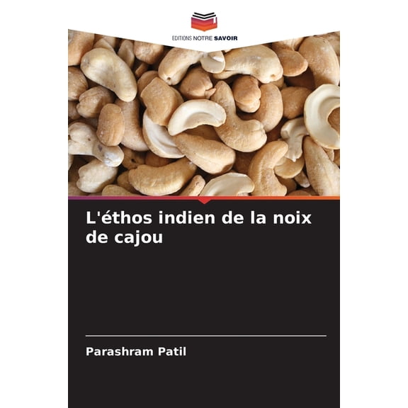 L'Ã©thos indien de la noix de cajou, (Paperback)