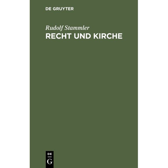 Recht Und Kirche: Betrachtungen Zur Lehre Von Der Gemeinschaft Und Der Möglichkeit Eines Kirchenrechtes, (Hardcover)