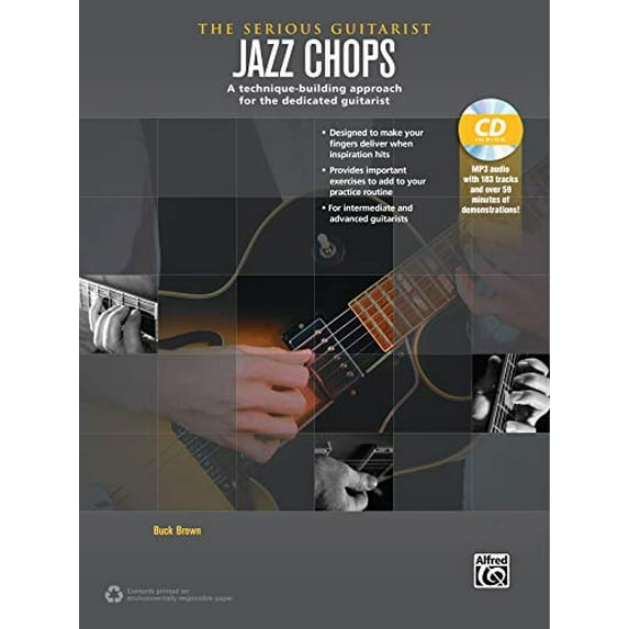 The Serious Guitarist -- Jazz Chops: A Technique-Building Approach for the Dedicated Guitarist, Book MP3 CD