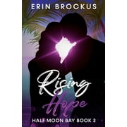Half Moon Bay Beach Romance: Rising Hope : Half Moon Bay Book 3 (Series #3) (Paperback)