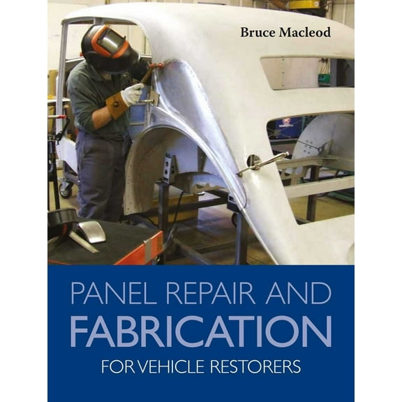 Panel Repair and Fabrication for Vehicle Restorers, (Paperback)