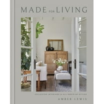 Amber Lewis: Made for Living: Collected Interiors for All Sorts of Styles (Illustrated edition) (Hardcover)