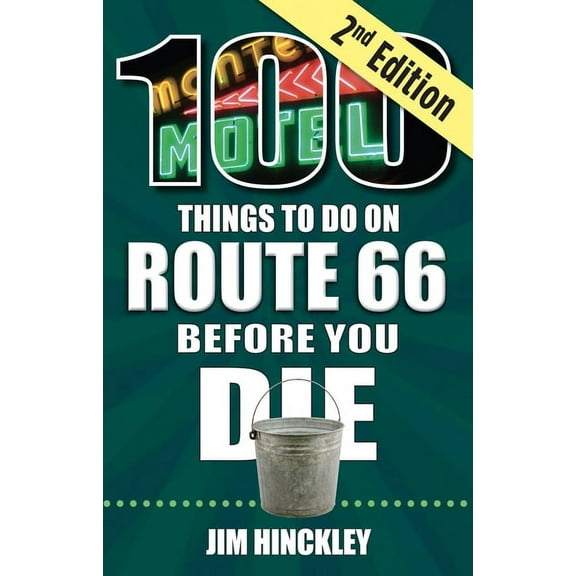 100 Things to Do on Route 66 Before You Die, 2nd Edition (Paperback)