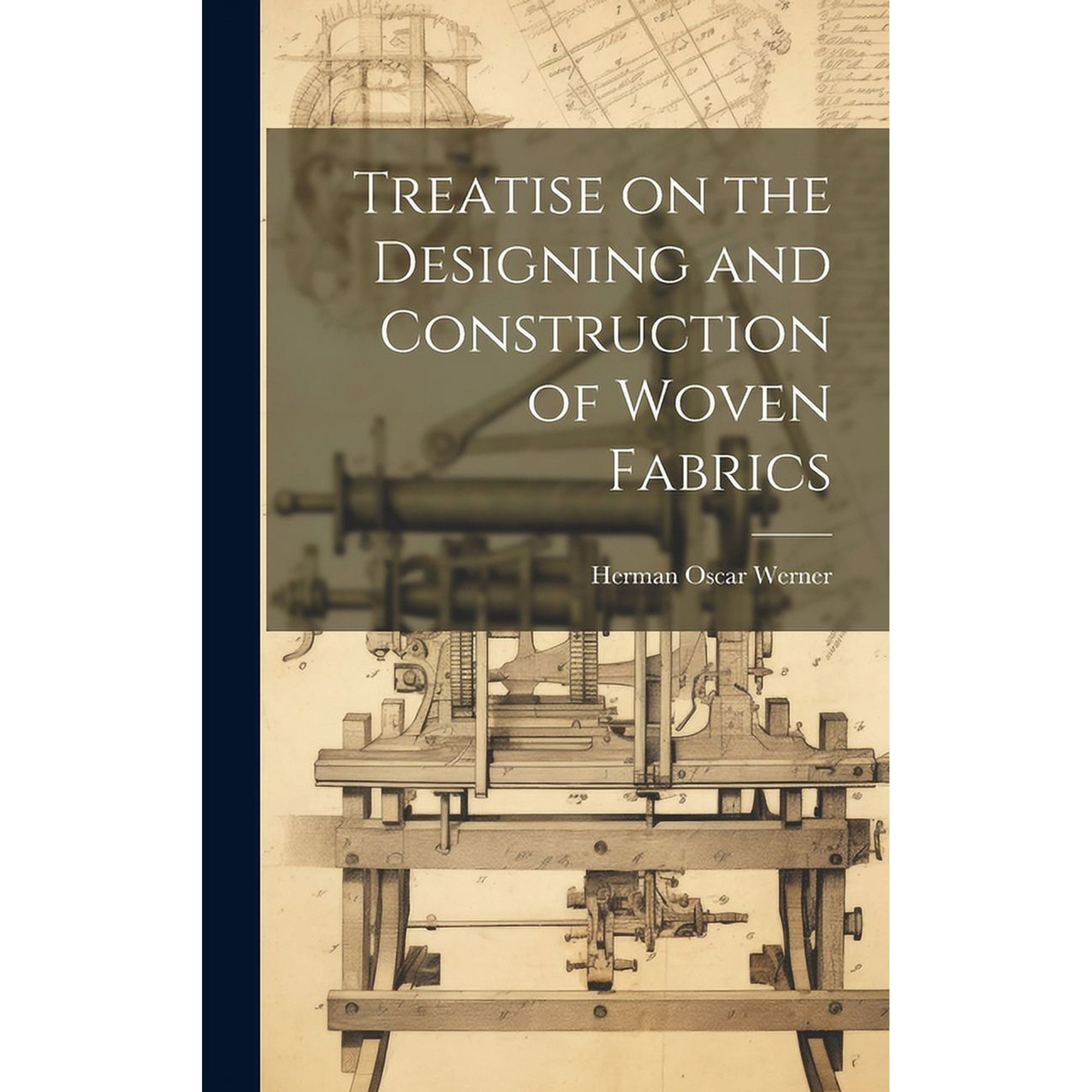 Treatise on the Designing and Construction of Woven Fabrics (Hardcover)