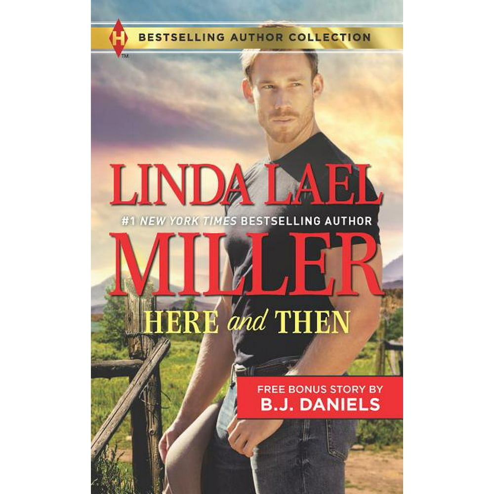 Harlequin Bestselling Author Collection Here and Then & Lassoed A 2