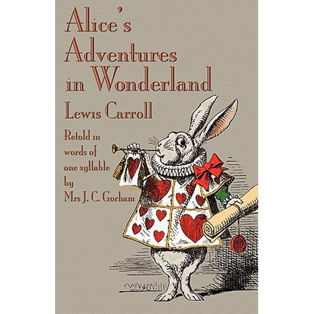 Alice's Adventures in Wonderland, Retold in Words of One