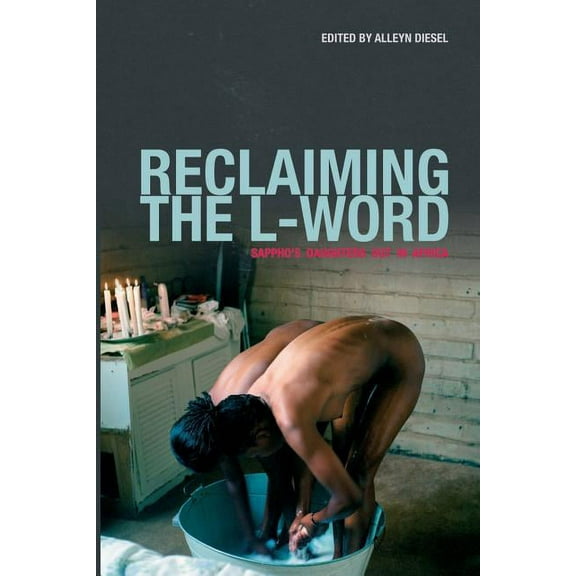 Reclaiming the L-Word. Sappho's Daughters Out in Africa, (Paperback)
