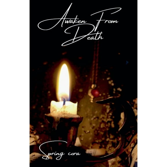 The Awaken Saga Awaken From Death, Book 1, (Paperback)