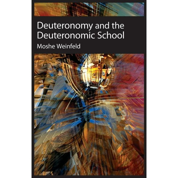 Deuteronomy and the Deuteronomic School, (Paperback)