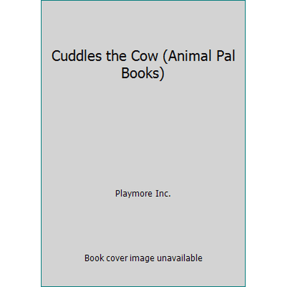 Pre-Owned Cuddles the Cow (Animal Pal Books) (Foam Book) 0866115943 9780866115940