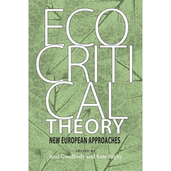Under the Sign of Nature Ecocritical Theory: New European Approaches, (Paperback)