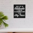 thumbnail image 4 of JennyGems Friend Gifts, Once I Get An Attitude It Takes Me 3-5 Business Days To Fix My Face Wooden Sign, Funny Sign, Made in USA, 4 of 10