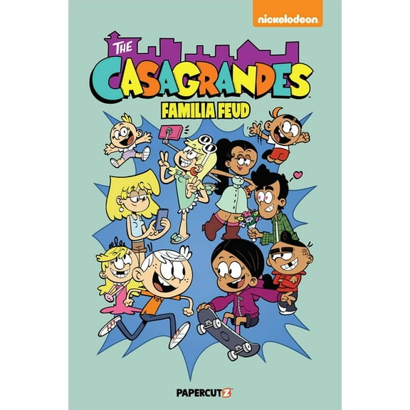 The Casagrandes The Casagrandes Vol. 6: Familia Feud: Familia Feud, Book 6, (Hardcover)