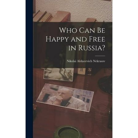 Who Can Be Happy and Free in Russia? (Hardcover)