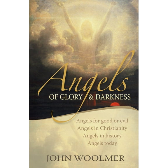 Angels of Glory and Darkness, (Paperback)