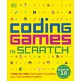 thumbnail image 1 of Pre-Owned Coding Games in Scratch: A Step-By-Step Visual Guide to Building Your Own Computer Games (Paperback) 1465477330 9781465477330, 1 of 1