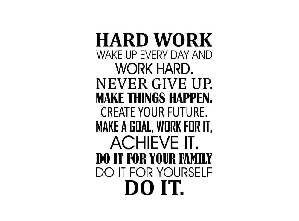 Hard Work Wake up Every Day Work Hard 23 x 32 Vinyl Wall Quote Decal ...