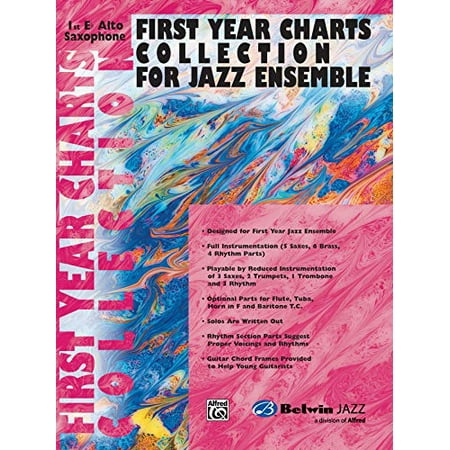 First Year Charts Collection for Jazz Ensemble: First Year Charts Collection for Jazz Ensemble : 1st E-Flat Alto Saxophone (Paperback)