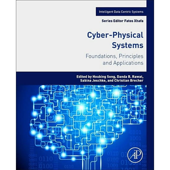 Intelligent Data-Centric Systems Cyber-Physical Systems: Foundations, Principles and Applications, (Paperback)