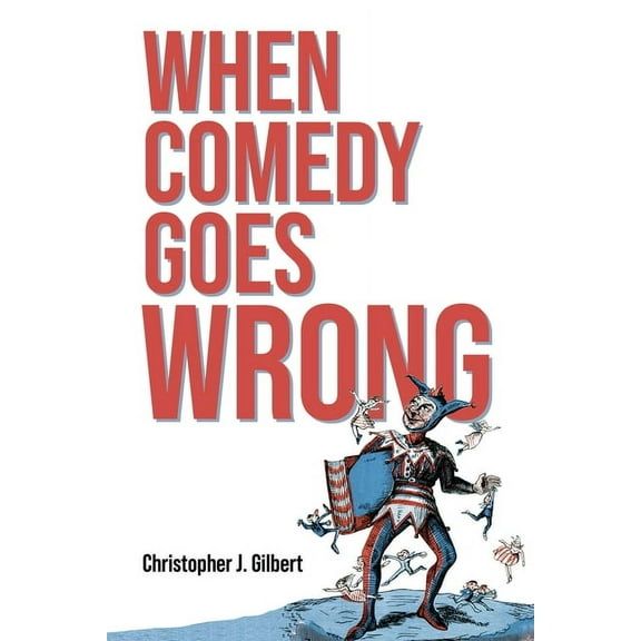Comedy & Culture When Comedy Goes Wrong, (Hardcover)