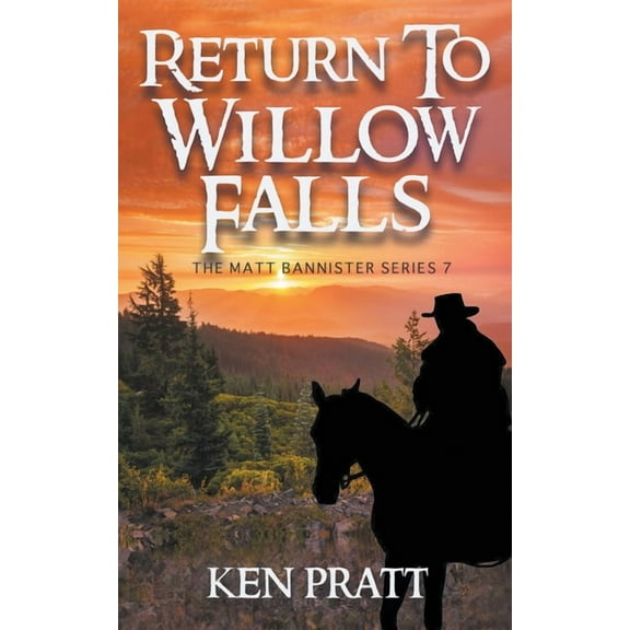 Matt Bannister Western Return to Willow Falls, Book 7, (Paperback)