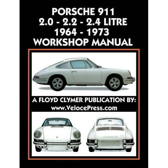 Porsche 911 2.0 - 2.2 - 2.4 Litre 1964-1973 Workshop Manual, (Paperback)