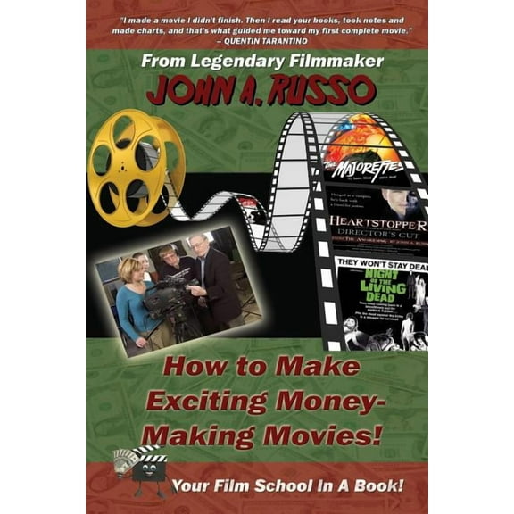 How to Make Exciting Money-Making Movies (Black and White Ed.): Your Film School In A Book! (Paperback)