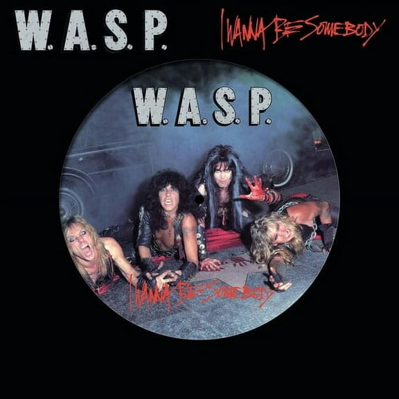 W.A.S.P. - I Wanna Be Somebody - Music & Performance - Vinyl