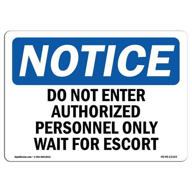 SignMission OS-NS-A-1218-L-11163 12 x 18 in. OSHA Notice Sign - Do Not Enter Authorized Personnel Only Wait