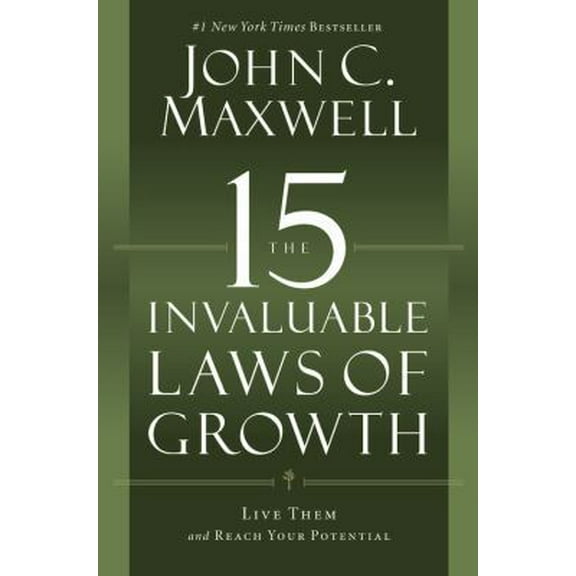 Pre-Owned The 15 Invaluable Laws of Growth: Live Them and Reach Your Potential (Hardcover) 1599953668 9781599953663