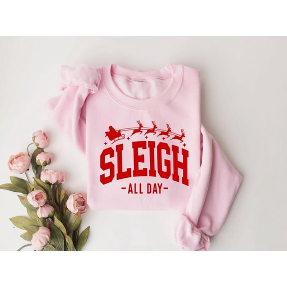 Sleigh All Day Sweatshirt, season Shirt, season Jumper Tshirt, season Vibes Sweatshirt, Family season Sweater, Tshirt All Size S-5XL