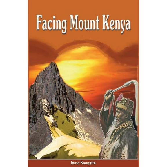 Facing Mount Kenya. The Traditional Life of the Gikuyu (Paperback)