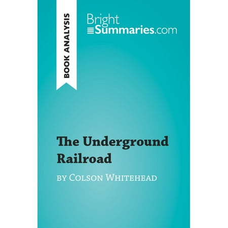The Underground Railroad by Colson Whitehead (Book Analysis) -