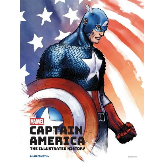 Marvel's Captain America: The Illustrated History: The Making of the Star-Spangled Avenger, (Hardcover)