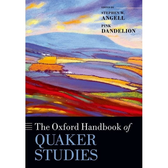 Oxford Handbooks The Oxford Handbook of Quaker Studies, (Paperback)