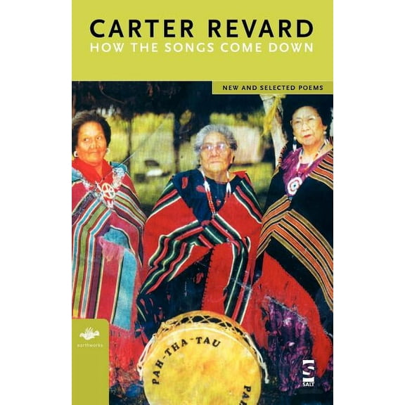 Earthworks: How the Songs Come Down: New and Selected Poems (Paperback)