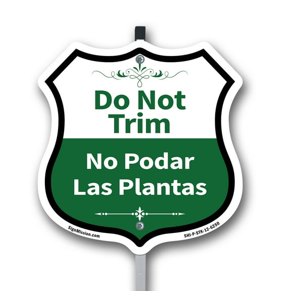 Do Not Trim Bilingual English / Spanish 12 inch X 12 inch Shield Shaped Rust-Free Aluminum Metal Sign with Aluminum Mounting Stake Weather Resistant Made in the USA