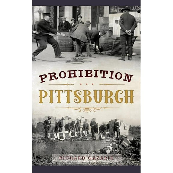 Prohibition Pittsburgh (Hardcover)