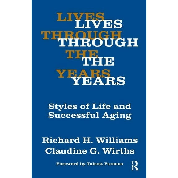 Lives Through the Years: Styles of Life and Successful Aging, (Hardcover)