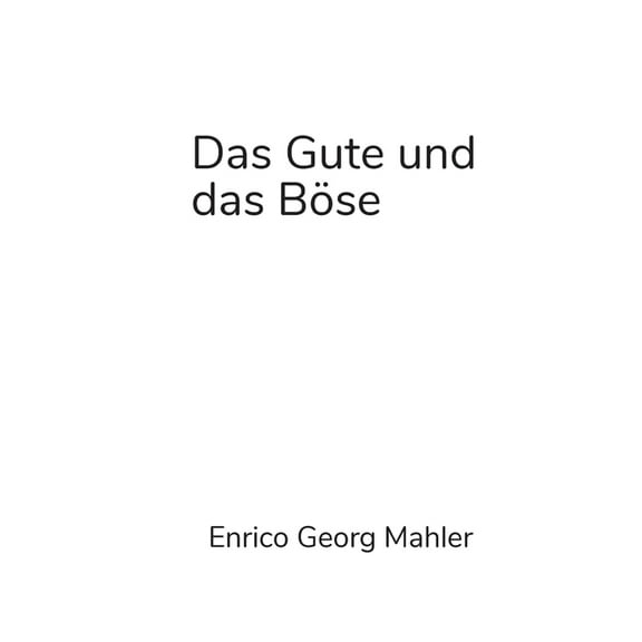 Das Gute und das Böse: Die Moral der Welt und der Systemtheorie, (Paperback)